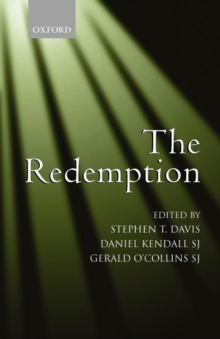 The Redemption : An Interdisciplinary Symposium on Christ as Redeemer, Paperback / softback Book The Redemption : An Interdisciplinary Symposium on Christ as Redeemer, Paperback / softback Book