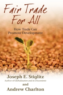 Fair Trade For All : How Trade Can Promote Development, Hardback Book Fair Trade For All : How Trade Can Promote Development, Hardback Book
