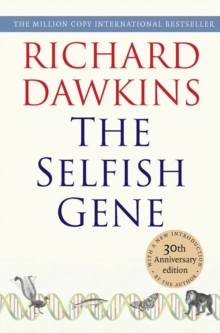 The Selfish Gene : 30th Anniversary edition, Paperback Book The Selfish Gene : 30th Anniversary edition, Paperback Book