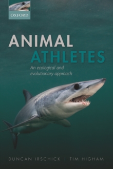 Animal Athletes : An Ecological and Evolutionary Approach, Hardback Book Animal Athletes : An Ecological and Evolutionary Approach, Hardback Book