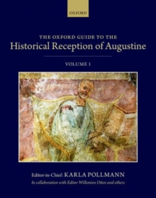 The Oxford Guide to the Historical Reception of Augustine, Multiple copy pack Book The Oxford Guide to the Historical Reception of Augustine, Multiple copy pack Book