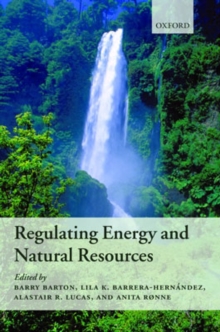 Regulating Energy and Natural Resources, Hardback Book Regulating Energy and Natural Resources, Hardback Book