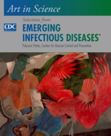 Art in Science : Selections from EMERGING INFECTIOUS DISEASES