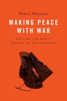 Afterwar : Healing the Moral Wounds of Our Soldiers, Hardback Book Afterwar : Healing the Moral Wounds of Our Soldiers, Hardback Book