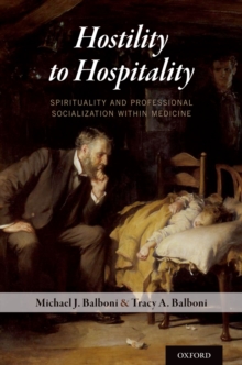 Hostility to Hospitality : Spirituality and Professional Socialization within Medicine