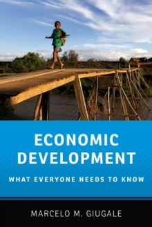 Economic Development : What Everyone Needs to Know?