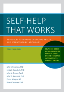 Self-Help That Works : Resources to Improve Emotional Health and Strengthen Relationships