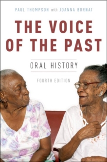 The Voice of the Past : Oral History, Paperback / softback Book The Voice of the Past : Oral History, Paperback / softback Book
