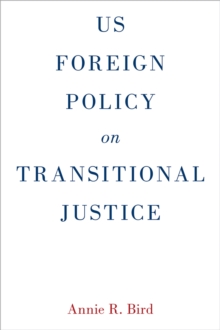 US Foreign Policy on Transitional Justice