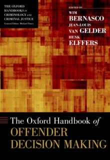 The Oxford Handbook of Offender Decision Making