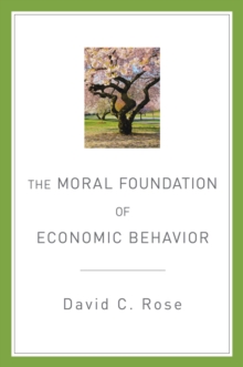 The Moral Foundation of Economic Behavior