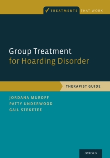 Group Treatment for Hoarding Disorder : Therapist Guide