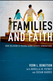 Families and Faith : How Religion is Passed Down across Generations