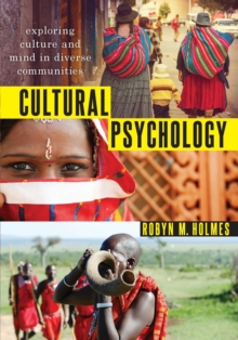 Cultural Psychology : Exploring Culture and Mind in Diverse Communities