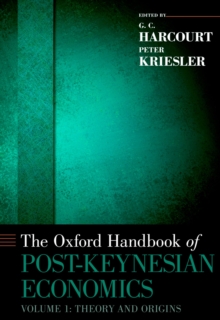 The Oxford Handbook of Post-Keynesian Economics, Volume 1 : Critiques and Methodology