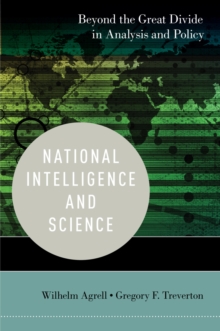 National Intelligence and Science : Beyond the Great Divide in Analysis and Policy