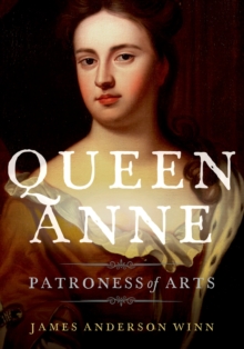 Queen Anne : Patroness of Arts