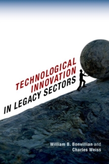 Technological Innovation in Legacy Sectors, Hardback Book Technological Innovation in Legacy Sectors, Hardback Book
