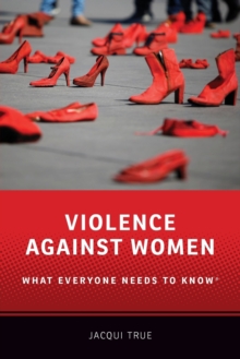 Violence against Women : What Everyone Needs to Know (R), Paperback / softback Book Violence against Women : What Everyone Needs to Know (R), Paperback / softback Book