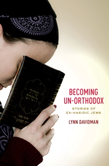 Becoming Un-Orthodox : Stories of Ex-Hasidic Jews