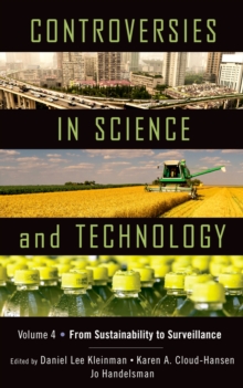 Controversies in Science and Technology : From Sustainability to Surveillance