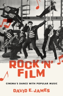 Rock 'N' Film : Cinema's Dance With Popular Music