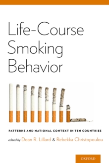 Life-Course Smoking Behavior : Patterns and National Context in Ten Countries