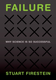 Failure : Why Science Is So Successful