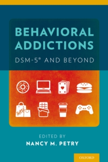 Behavioral Addictions: DSM-5(R) and Beyond