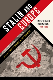 Stalin and Europe : Imitation and Domination, 1928-1953