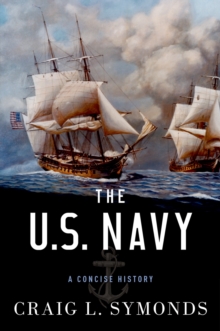 The U.S. Navy : A Concise History