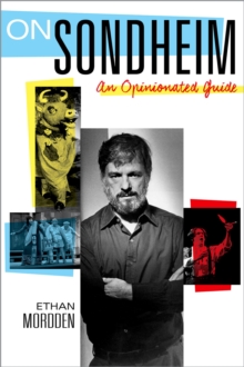 On Sondheim : An Opinionated Guide