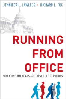 Running from Office : Why Young Americans are Turned Off to Politics