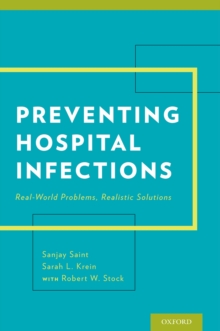 Preventing Hospital Infections : Real-World Problems, Realistic Solutions