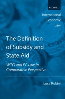 The Definition of Subsidy and State Aid : WTO and EC Law in Comparative Perspective, Hardback Book The Definition of Subsidy and State Aid : WTO and EC Law in Comparative Perspective, Hardback Book