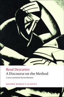 A Discourse on the Method : of Correctly Conducting One's Reason and Seeking Truth in the Sciences