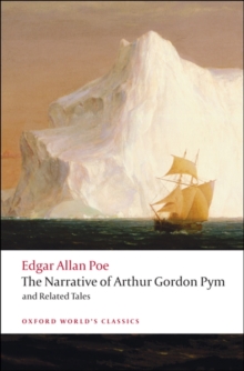 The Narrative of Arthur Gordon Pym of Nantucket and Related Tales