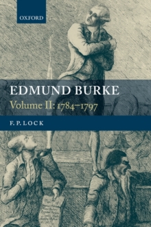 Edmund Burke, Volume II : 1784-1797, Paperback / softback Book Edmund Burke, Volume II : 1784-1797, Paperback / softback Book