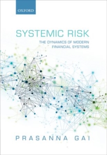Systemic Risk : The Dynamics of Modern Financial Systems, Hardback Book Systemic Risk : The Dynamics of Modern Financial Systems, Hardback Book