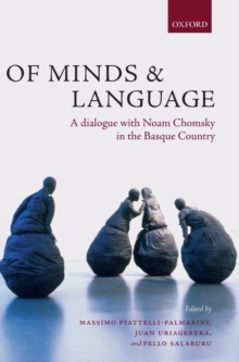 Of Minds and Language : A Dialogue with Noam Chomsky in the Basque Country, Hardback Book Of Minds and Language : A Dialogue with Noam Chomsky in the Basque Country, Hardback Book