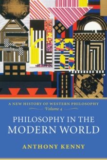 Philosophy in the Modern World : A New History of Western Philosophy, Paperback Book Philosophy in the Modern World : A New History of Western Philosophy, Paperback Book