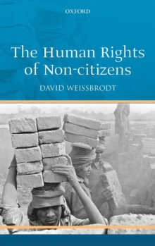 The Human Rights of Non-citizens, Hardback Book The Human Rights of Non-citizens, Hardback Book