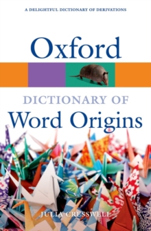 Oxford Dictionary of Word Origins, Paperback / softback Book Oxford Dictionary of Word Origins, Paperback / softback Book