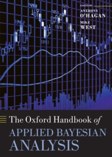 The Oxford Handbook of Applied Bayesian Analysis, Hardback Book The Oxford Handbook of Applied Bayesian Analysis, Hardback Book