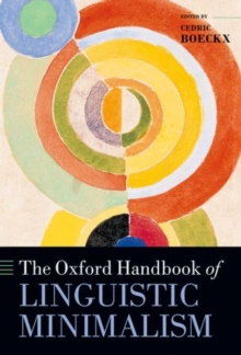 The Oxford Handbook of Linguistic Minimalism, Hardback Book The Oxford Handbook of Linguistic Minimalism, Hardback Book