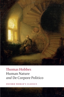 The Elements of Law Natural and Politic. Part I: Human Nature; Part II: De Corpore Politico : with Three Lives, Paperback / softback Book The Elements of Law Natural and Politic. Part I: Human Nature; Part II: De Corpore Politico : with Three Lives, Paperback / softback Book