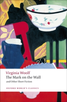 The Mark on the Wall and Other Short Fiction, Paperback Book The Mark on the Wall and Other Short Fiction, Paperback Book