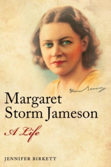 Margaret Storm Jameson : A Life, Hardback Book Margaret Storm Jameson : A Life, Hardback Book