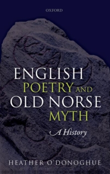 English Poetry and Old Norse Myth : A History, Hardback Book English Poetry and Old Norse Myth : A History, Hardback Book