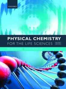 Physical Chemistry for the Life Sciences, Paperback / softback Book Physical Chemistry for the Life Sciences, Paperback / softback Book